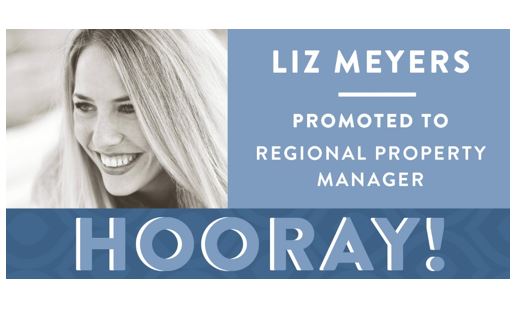 Congratulations Liz Meyers, Promoted to Regional Property Manager