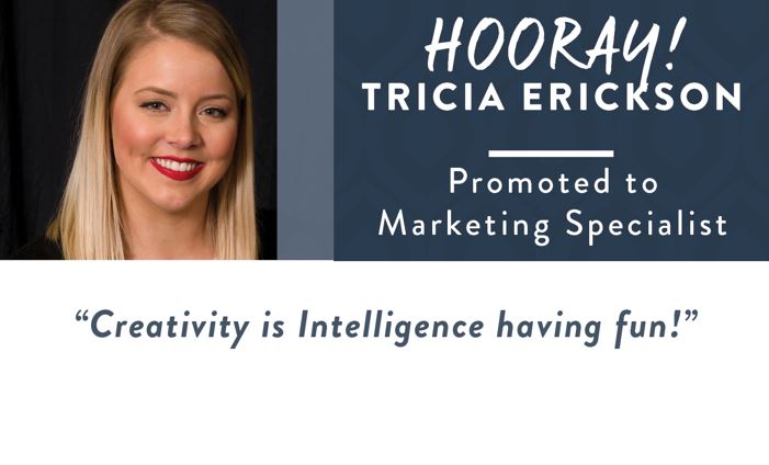 Congratulations Tricia Erickson, Promoted to Regional Marketing Specialist