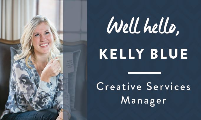Congratulations Kelly Blue, Promoted to Creative Services Manager